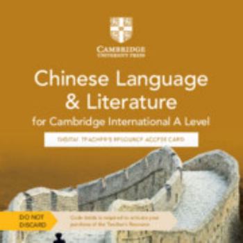 Cambridge International a Level Chinese Language & Literature Digital Teacher's Resource Access Card