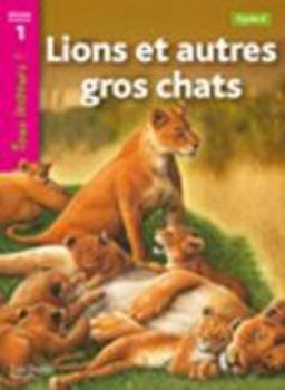 Hardcover Lions Et Autres Gros Chats Niveau 1 - Tous Lecteurs ! - Ed.2010 [French] Book