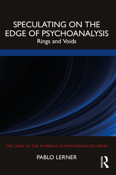 Paperback Speculating on the Edge of Psychoanalysis: Rings and Voids Book