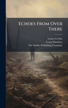 Hardcover Echoes From Over There Book