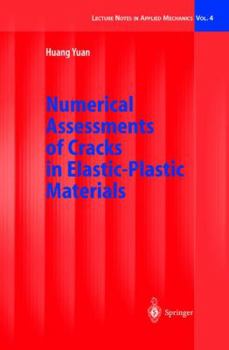 Hardcover Numerical Assessments of Cracks in Elastic-Plastic Materials Book