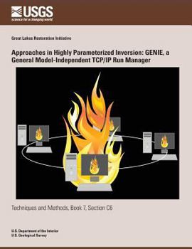 Paperback Approaches in Highly Parameterized Inversion: GENIE, a General Model- Independent TCP/IP Run Manager Book