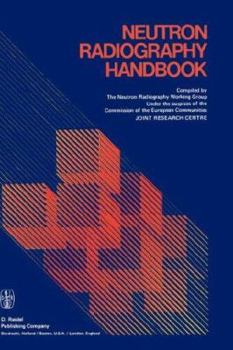 Hardcover Neutron Radiography Handbook: Nuclear Science and Technology Book