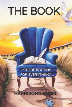 Paperback The Book: "There is a Time For Everything"... Book