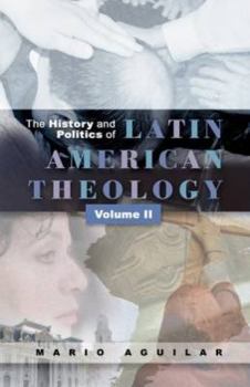 Paperback History and Politics of Latin American Theology: Volume Two Book