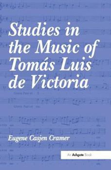 Studies in the Music of Tomas Luis De Victoria