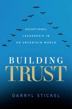 Hardcover Building Trust: Exceptional Leadership in an Uncertain World Book