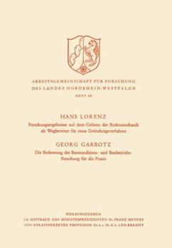 Forschungsergebnisse Auf Dem Gebiete Der Bodenmechanik ALS Wegbereiter Fur Neue Grundungsverfahren. Die Bedeutung Der Baumaschinen- Und Baubetriebs-Forschung Fur Die Praxis