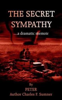 Paperback The Secret Sympathy: A Dramatic Memoir Book