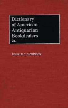 Hardcover Dictionary of American Antiquarian Bookdealers Book