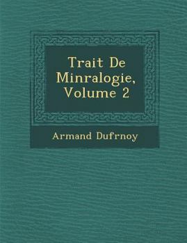 Paperback Trait de Min Ralogie, Volume 2 [French] Book