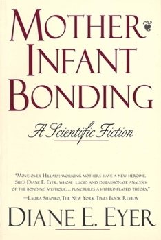 Paperback Mother-Infant Bonding: A Scientific Fiction Book