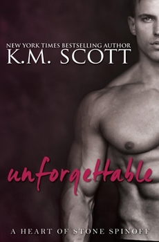 Unforgettable: A Heart of Stone Spinoff #1 - Book #4 of the Heart of Stone