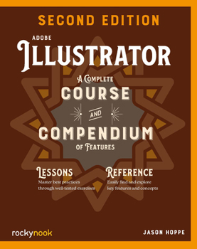 Paperback Adobe Illustrator, 2nd Edition: A Complete Course and Compendium of Features Book