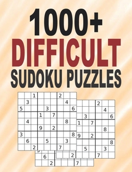 Paperback 1000+ Difficult Sudoku Puzzles: Sudoku puzzle book for adults, Sudoku Puzzles with Solutions, Tons of Challenge for your Brain Book