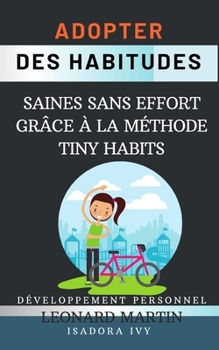 Paperback Adopter des Habitudes Saines sans Effort grâce à la Méthode Tiny Habits [French] Book