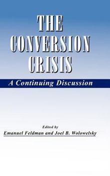 Hardcover The Conversion Crisis: A Continuing Discussion Book