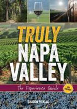 Paperback Truly Napa Valley: The Experience Guide Book