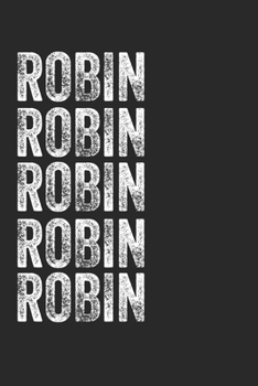 Name ROBIN Journal Customized Gift For ROBIN A beautiful personalized: Lined Notebook / Journal Gift, Notebook for ROBIN,120 Pages, 6 x 9 inches , ... Notebook,Customized Journal, The Diary o