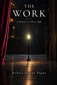 THE WORK: A Memory in Ghost Light