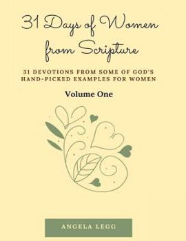 Paperback 31 Days of Women from Scripture Volume 1: Bible Study Guide Book