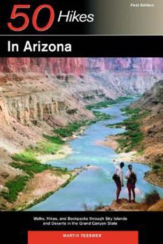 Paperback Explorer's Guides: 50 Hikes in Arizona: Walks, Hikes, and Backpacks Through Sky Islands and Deserts in the Grand Canyon State Book