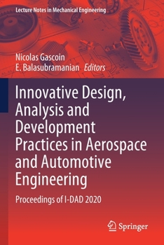 Paperback Innovative Design, Analysis and Development Practices in Aerospace and Automotive Engineering: Proceedings of I-Dad 2020 Book