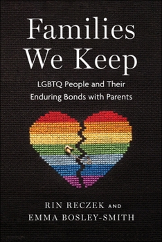 Paperback Families We Keep: LGBTQ People and Their Enduring Bonds with Parents Book