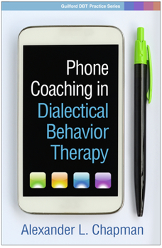 Paperback Phone Coaching in Dialectical Behavior Therapy Book