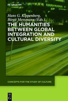 Hardcover The Humanities Between Global Integration and Cultural Diversity Book