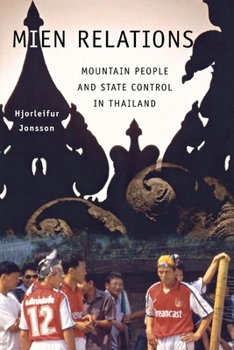 Hardcover Mien Relations: Mountain People and State Control in Thailand Book