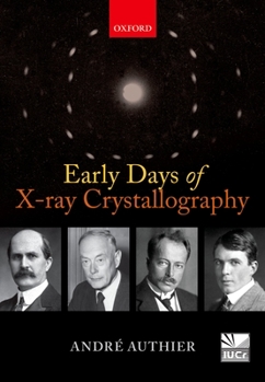 Hardcover Early Days of X-Ray Crystallography Book