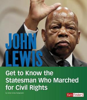 Paperback John Lewis: Get to Know the Statesman Who Marched for Civil Rights Book