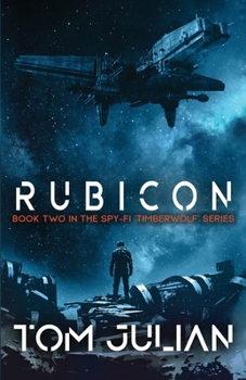 Paperback Rubicon: Book Two in the Spy-fi 'Timberwolf' Series Book