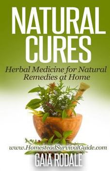 Paperback Natural Cures: Herbal Medicine for Natural Remedies at Home Book