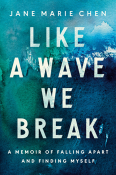 Hardcover Like a Wave We Break: A Memoir of Falling Apart and Finding Myself Book