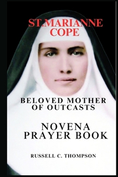 Paperback St. Marianne Cope Nov&#1045;na Pray&#1045;r: Patroness of Lepers, Outcasts, Hawaii and Hiv/AIDS Book