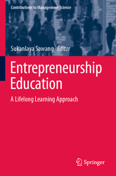 Entrepreneurship Education: A Lifelong Learning Approach (Contributions to Management Science)
