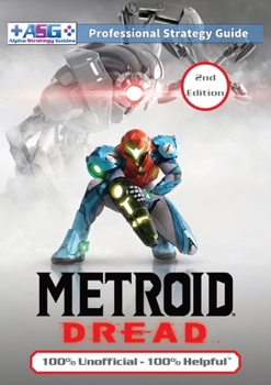 Paperback Metroid Dread Strategy Guide (2nd Edition - Full Color): 100% Unofficial - 100% Helpful Walkthrough Book