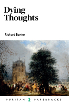 Dying Thoughts (Puritan Paperbacks)