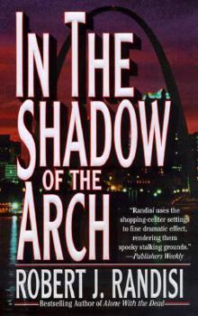 In the Shadow of the Arch (Joe Keough Mysteries) - Book #2 of the Joe Keough Mystery