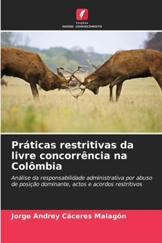 Paperback Práticas restritivas da livre concorrência na Colômbia [Portuguese] Book