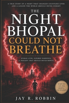 Paperback The Night Bhopal Could Not Breathe Book