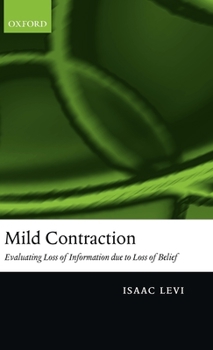 Mild Contraction: Evaluating Loss of Information Due to Loss of Belief