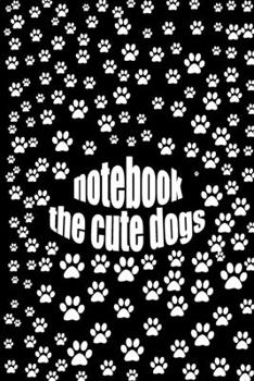 Paperback The Cute Dogs: Journal Composition Notebook: The Cute Dogs: Journal Composition Notebook Book