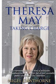Paperback Taking Charge: The Biography of Theresa May Book