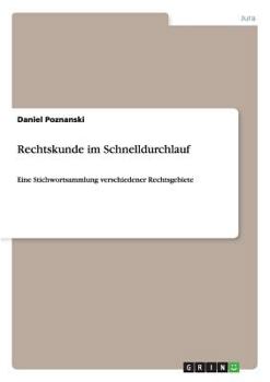 Paperback Rechtskunde im Schnelldurchlauf: Eine Stichwortsammlung verschiedener Rechtsgebiete [German] Book