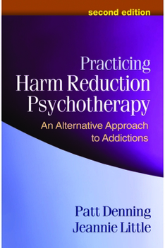 Hardcover Practicing Harm Reduction Psychotherapy: An Alternative Approach to Addictions Book