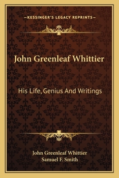 Paperback John Greenleaf Whittier: His Life, Genius And Writings Book