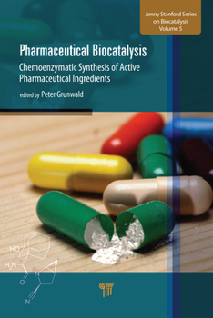 Hardcover Pharmaceutical Biocatalysis: Chemoenzymatic Synthesis of Active Pharmaceutical Ingredients Book